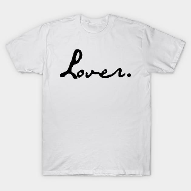 Lover. T-Shirt by makelovecool